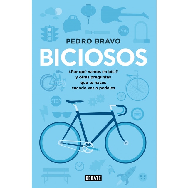 Biciosos: ¿por qué vamos en bici? y otras preguntas que te haces cuando vas a pedales.pdf