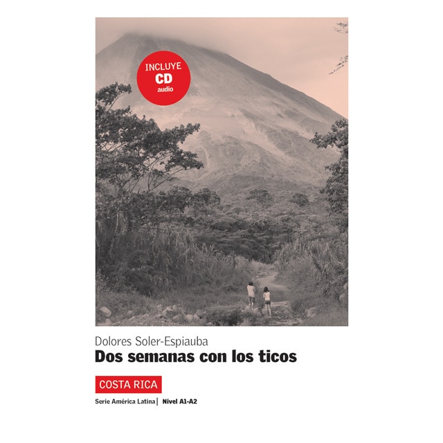 Dos semanas con los ticos, américa latina + cd: Dos semanas con los ticos, américa latina + cd (Tapa blanda)