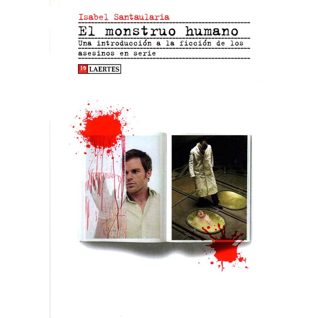 El monstruo humano: una introducción a la ficción de los asesinos en serie (Tapa blanda)