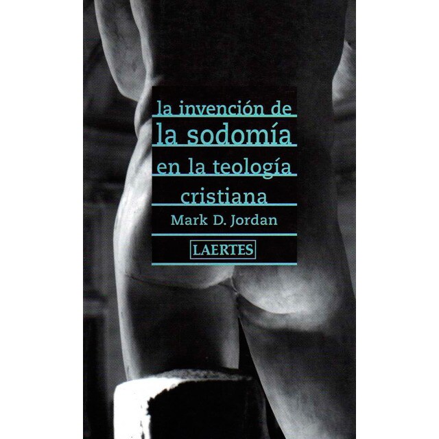 La invención de la sodomía en la teología cristiana.pdf