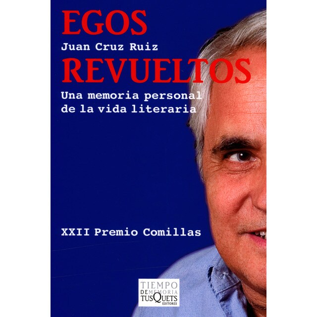 Egos revueltos: una memoria personal de la vida literaria (Tapa blanda)
