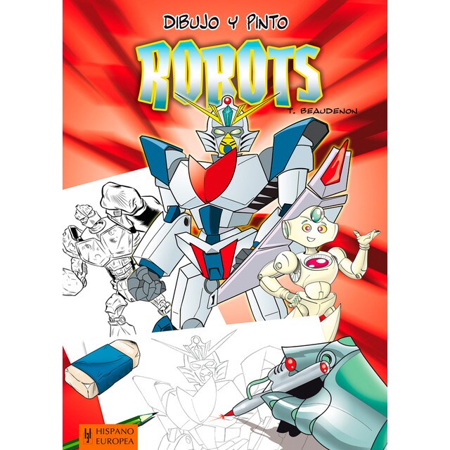 Robots -dibujo y pinto (Tapa blanda)
