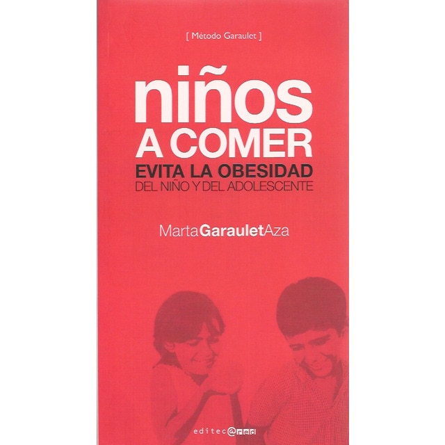 Niños a comer: evita la obesidad del niño y del adolescente.pdf