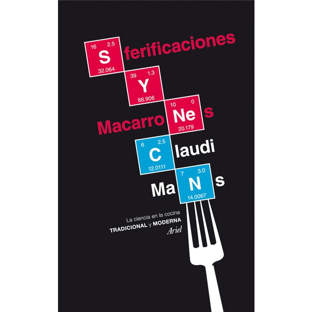 Sferificaciones y macarrones: La ciencia en la cocina tradicional y moderna (Tapa blanda)