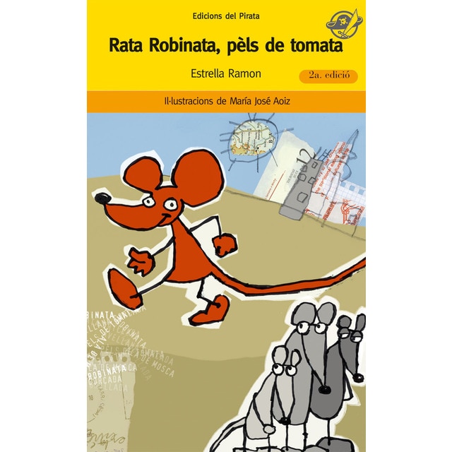 Rata Robinata, pèls de tomata: Llibre recomanat per a 8 anys: Les divertides aventures d'una rata vermella (Tapa blanda)