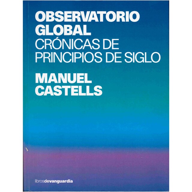 Observatorio global. Crónicas de principio de siglo (Tapa blanda)