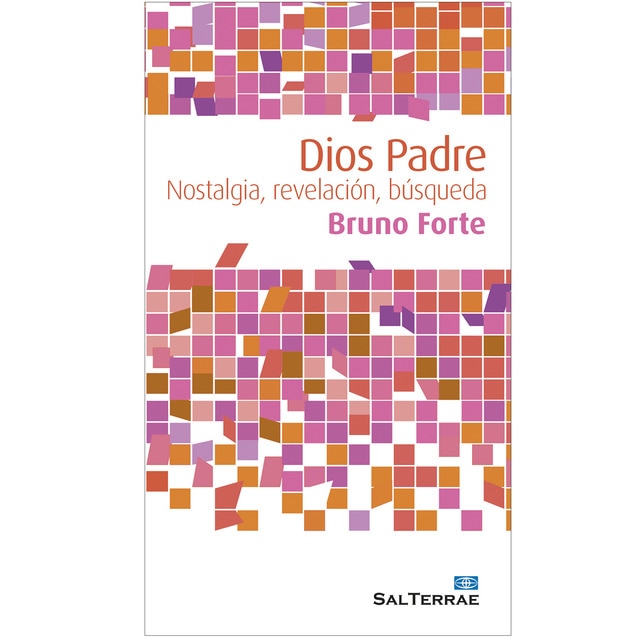 Dios padre: Nostalgia, revelación, búsqueda (Tapa blanda)