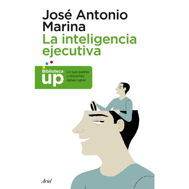 La inteligencia ejecutiva: Lo que los padres y docentes deben saber.pdf