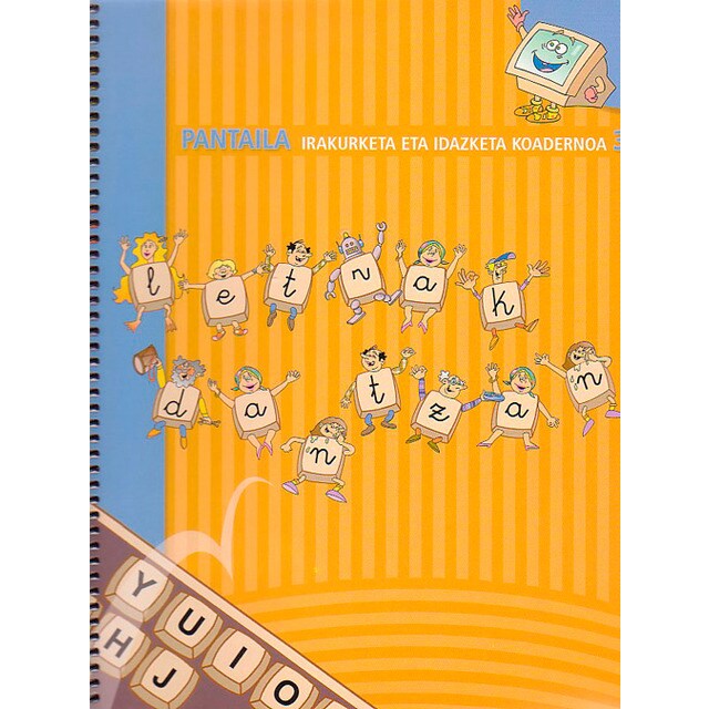 Letrak Dantzan: PANTAILA - Koadernoa 3: Irakurketa eta idazketa (Tapa dura)