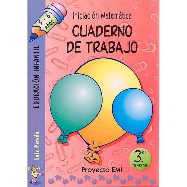 Cuaderno de Trabajo 3§ trimestre - Emi 5-6 a¿os: Iniciación Matemática (Tapa dura)