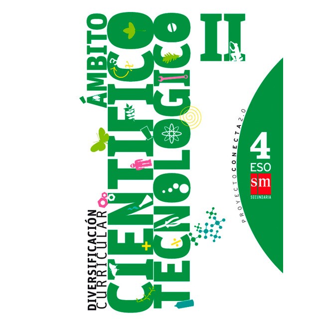 Diversificación curricular, ámbito científico tecnológico ii. 4 eso. Conecta 2. 0.pdf