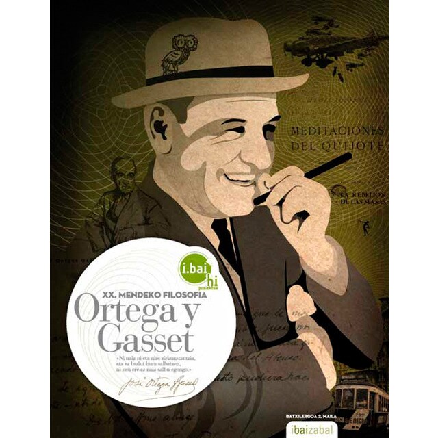 Jose Ortega y Gasset -DBHO 2-: XX. Mendeko Filosofia (i.bai hi) (Tapa dura)