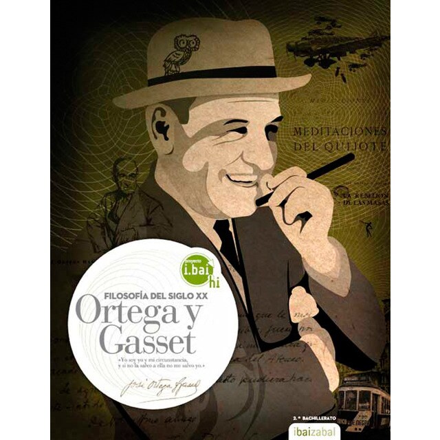 Jose Ortega y Gasset -ESPO 2-: Filosofia del Siglo XX (i.bai hi) (Tapa dura)