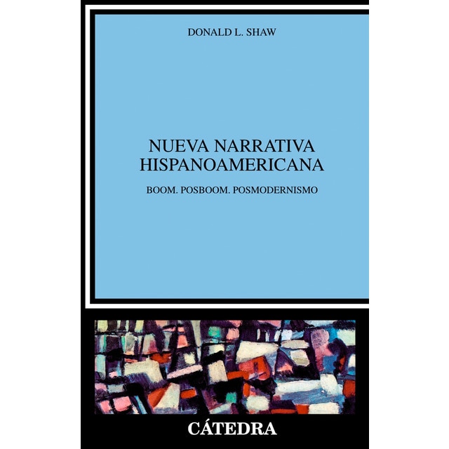 Nueva narrativa hispanoamericana: Boom. Posboom. Posmodernismo (Tapa blanda)