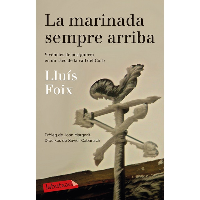 La marinada sempre arriba: Pròleg de joan margarit. Dibuixos de xavier cabanach (Tapa blanda)