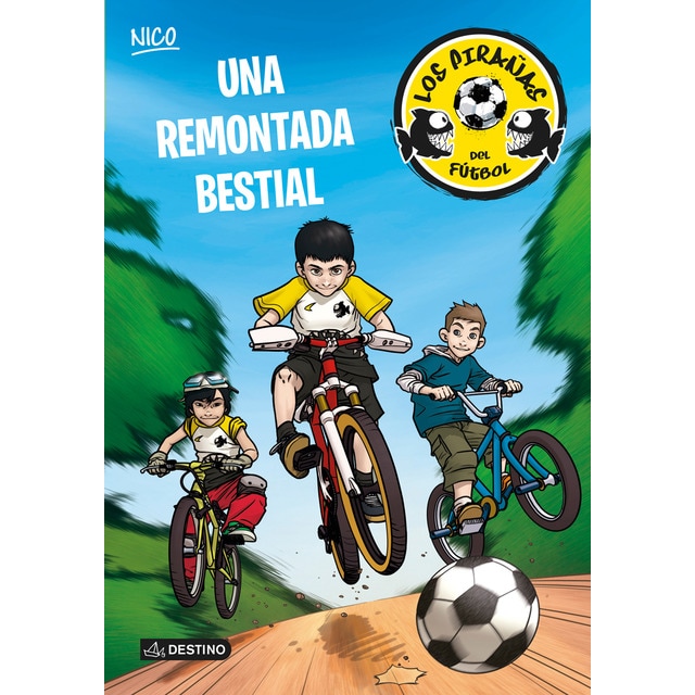 Una remontada bestial: Los pirañas del fútbol 2 (Tapa blanda)