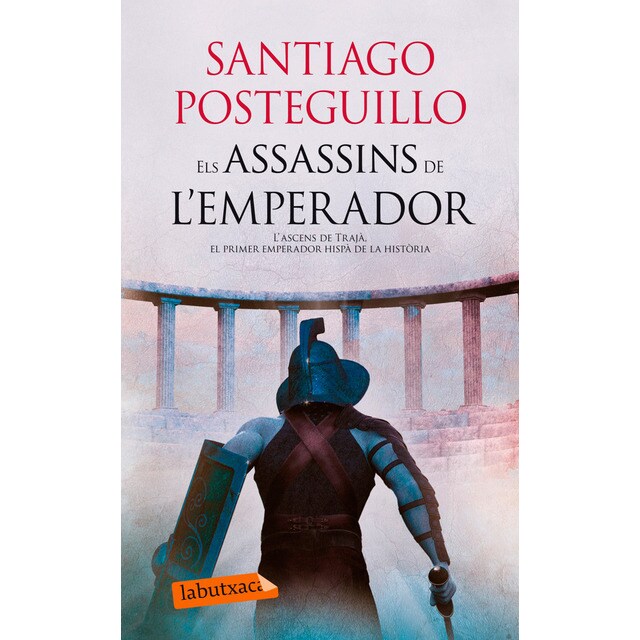 Els assassins de lemperador: Lascens de trajà, el primer emperador hispà de la història.pdf