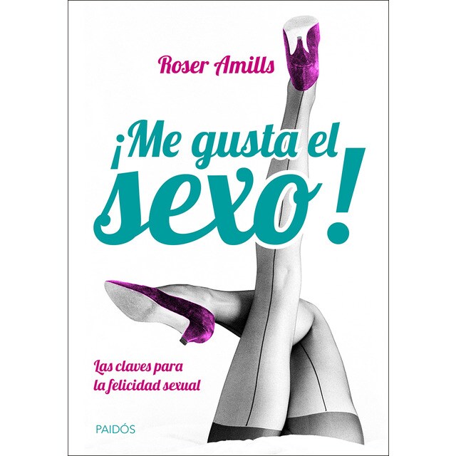 ¡me gusta el sexo!: Las claves para la felicidad sexual.pdf