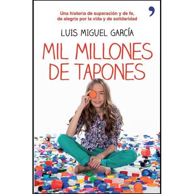 Mil millones de tapones: La historia de aitana, la niña que recuperó la sonrisa.pdf