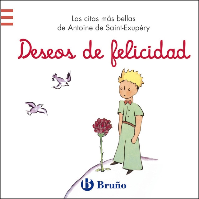 Deseos de felicidad: Las citas más bellas de antoine de saint-exupéry