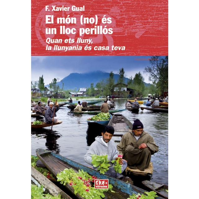 El món és un lloc perillós: Quan ets lluny, la llunyania és casa teva