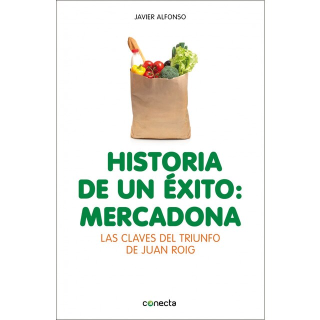 Historia de un éxito: mercadona: Las claves del triunfo de juan roig.pdf