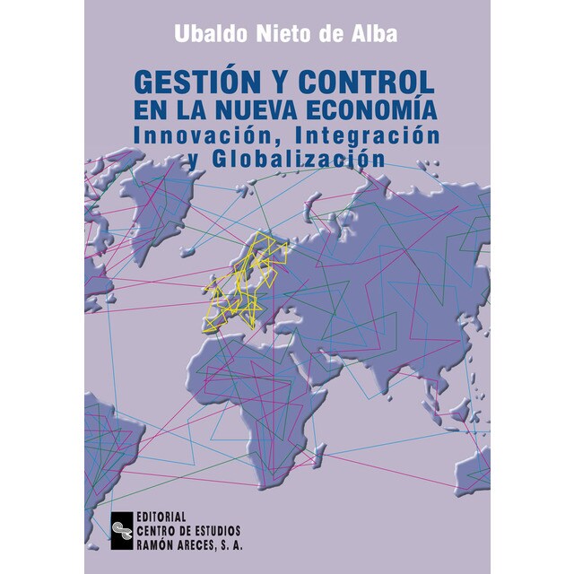 Gestión y control en la nueva economía: Innovación, integración y globalización.pdf