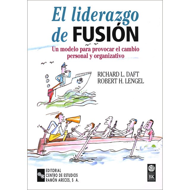 El liderazgo de fusión: Un modelo para provocar el cambio personal y organizativo.pdf