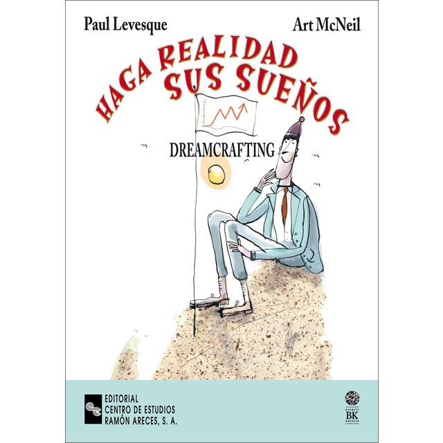 Haga realidad sus sueños: Dreamcrafting (Tapa blanda)