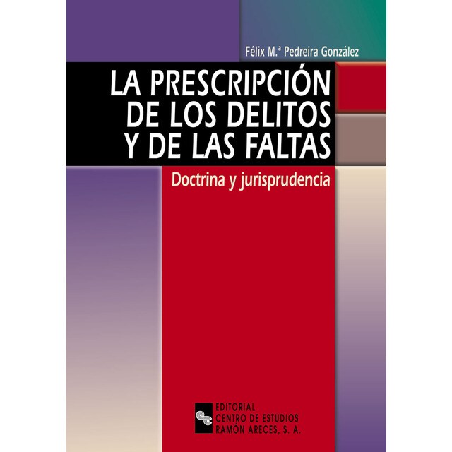 La prescripción de los delitos y de las faltas: Doctrina y jurisprudencia.pdf