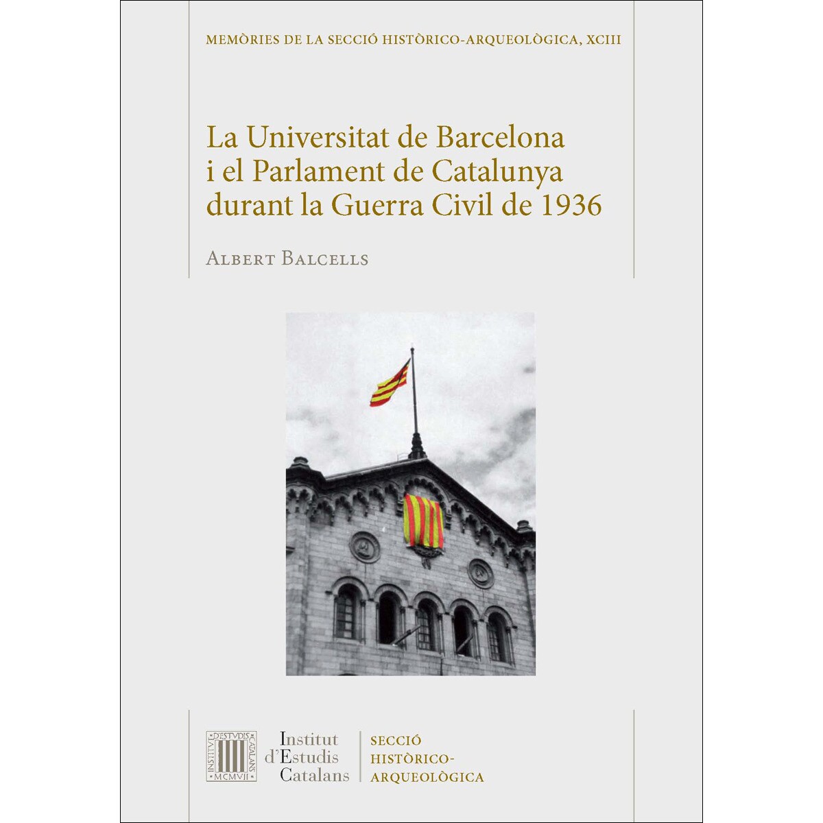 La Universitat de Barcelona i el Parlament de Catalunya durant la Guerra Civil de 1936