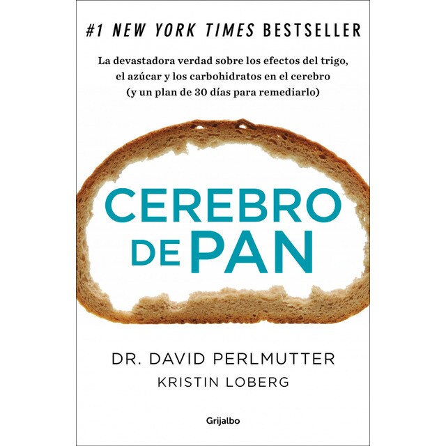 Cerebro de pan: La devastadora verdad sobre los efectos del trigo, el azúcar y los carbohidratos en el cerebro.pdf