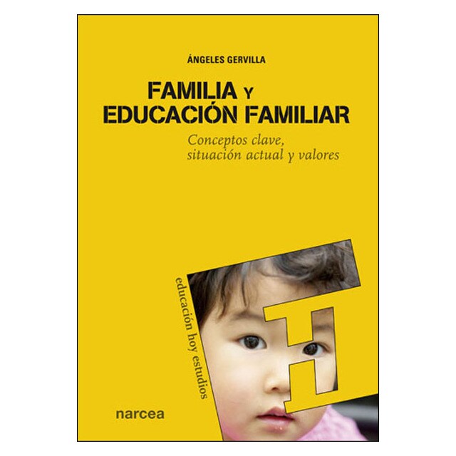Familia y educación familiar: Conceptos clave, situación actual y valores.pdf