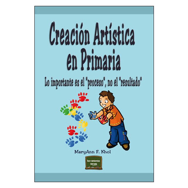 Creación artística en primaria: Lo importante es el proceso no el resultado.pdf