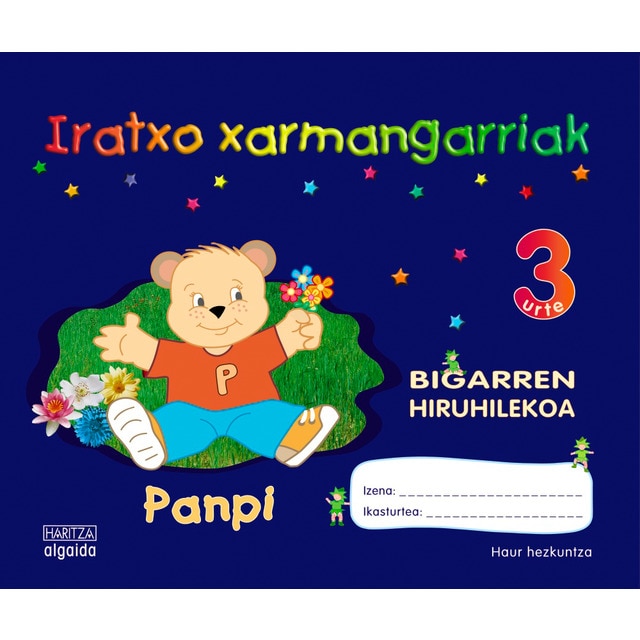Iratxo xarmangarriak 3 urte. Bigarren hiruhilekoa