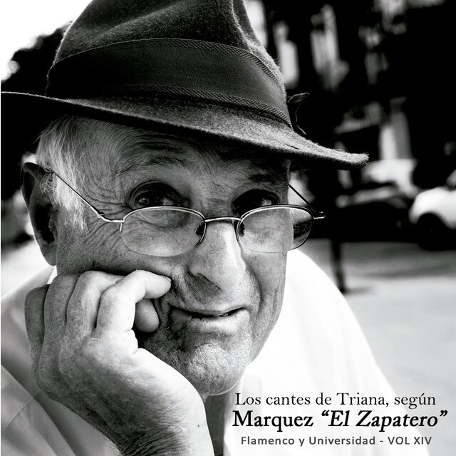 Los cantes de Triana según Márquez ''El Zapatero'' (CD)