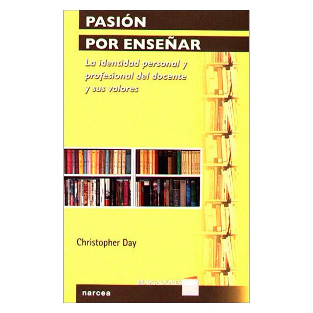 Pasión por enseñar: La identidad personal y profesional del docente y sus valores.pdf