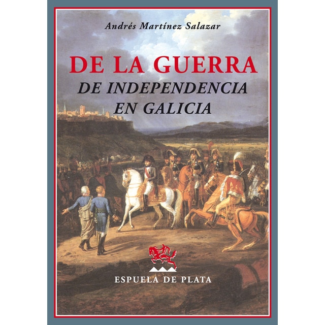De la guerra de independencia en galicia (Tapa blanda)