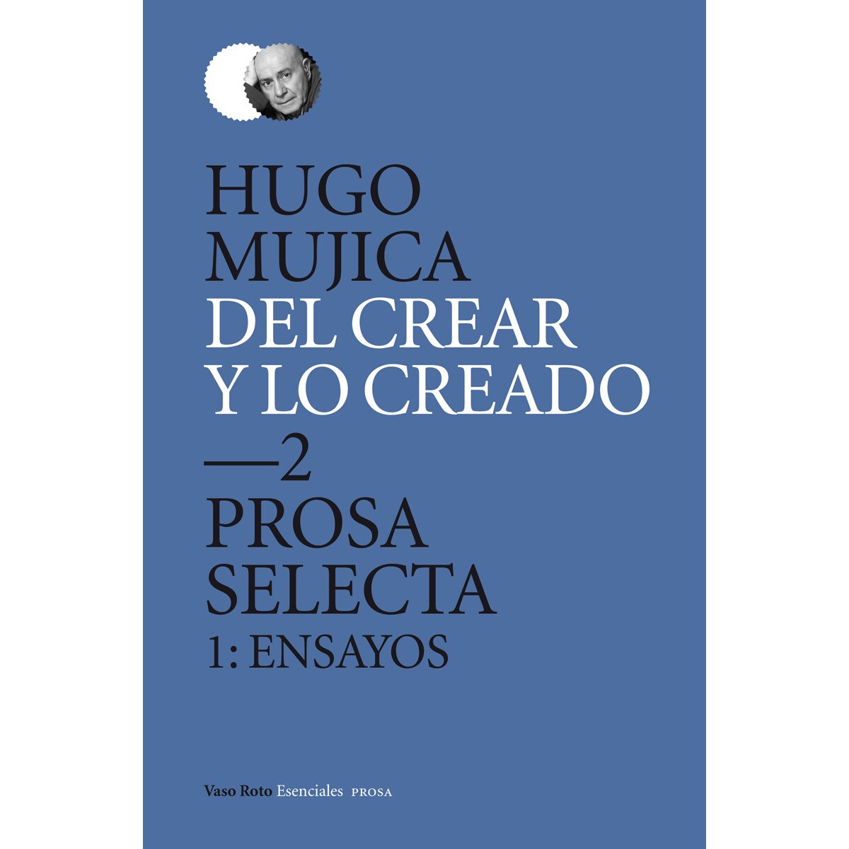 Imagem 0 de Del crear y lo creado 2. Prosa selecta. 1: ensayos(Tapa dura)