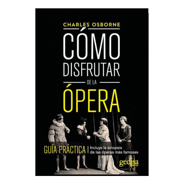 Imagem 0 de Cómo disfrutar de la ópera: Guía práctica. Incluye la sinopsis de las óperas más famosas (Capa mole com abas)