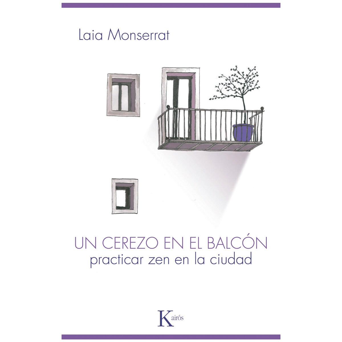 Un cerezo en el balcón: Practicar zen en la ciudad