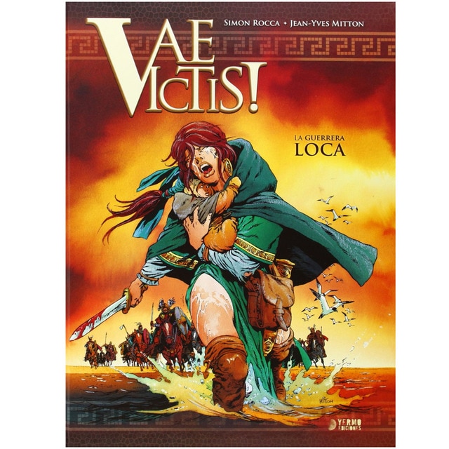 Vae victis! 02. La guerrera loca (Tapa dura)
