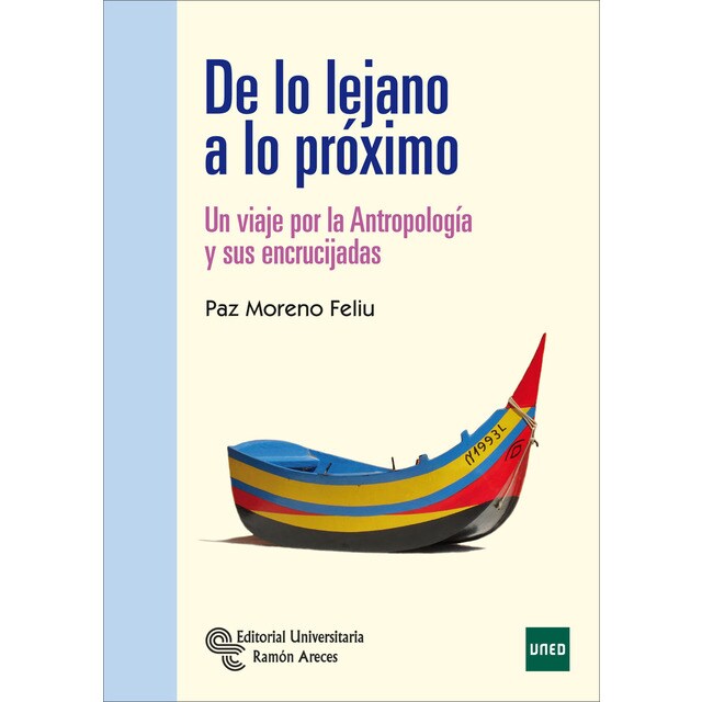 De lo lejano a lo próximo: Un viaje por la antropología y sus encrucijadas.pdf
