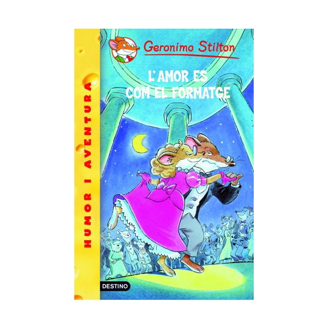 Geronimo stilton. Humor i aventura. L'amor és com el formatge