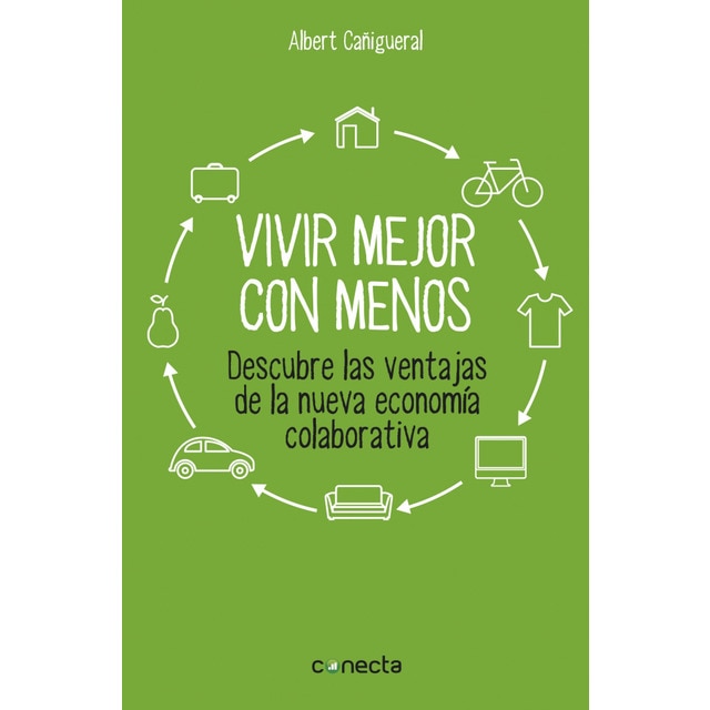 Vivir mejor con menos: Descubre las ventajas de la nueva economía colaborativa.pdf