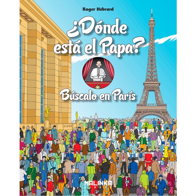 ¿dónde está el papa?: Búscalo en parís (Tapa dura)