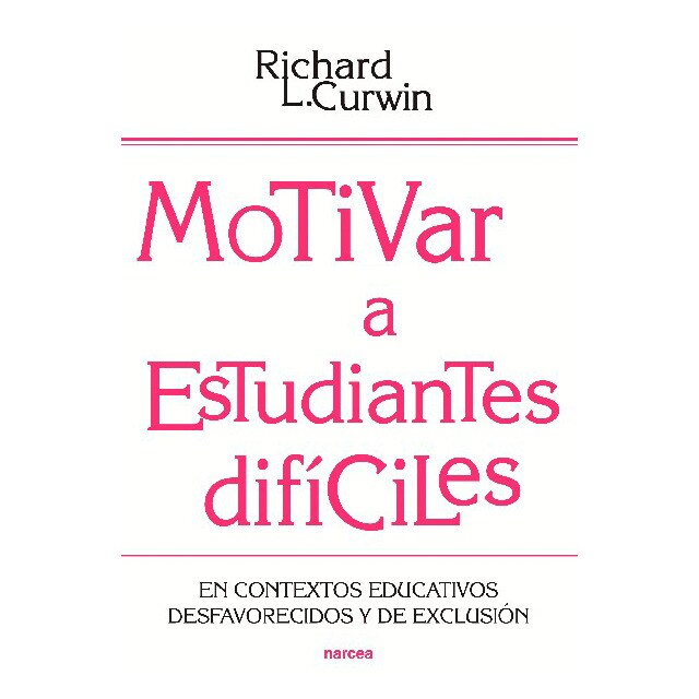 Motivar a estudiantes difíciles: En contextos educativos desafavorecidos y de exclusión.pdf