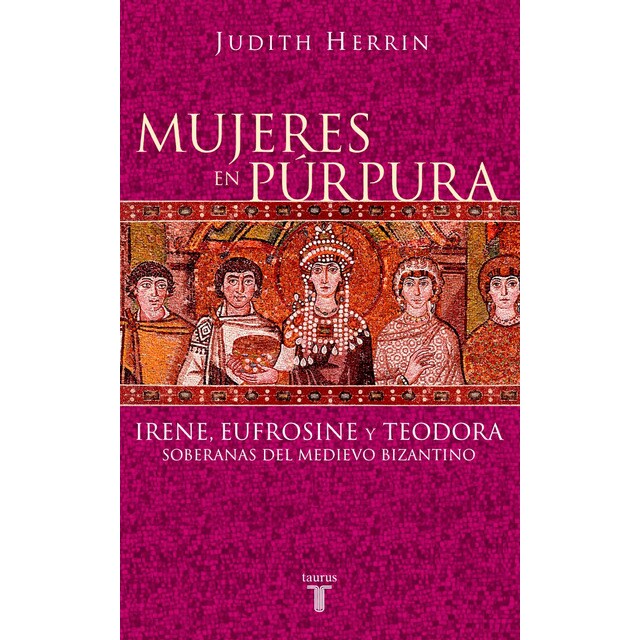 Mujeres en púrpura. Soberanas del medievo bizantino.pdf