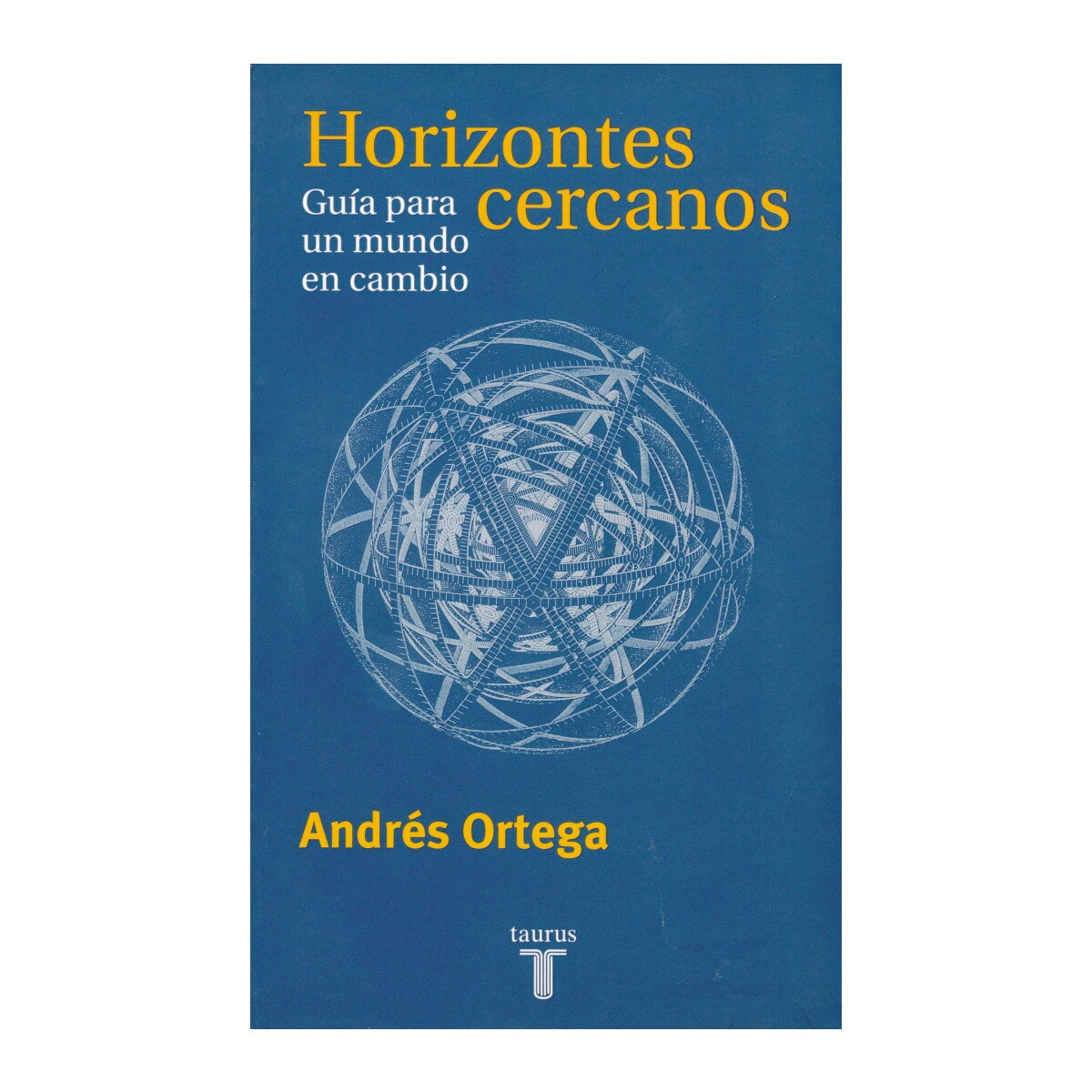 Horizontes cercanos: Guía para un mundo de cambios