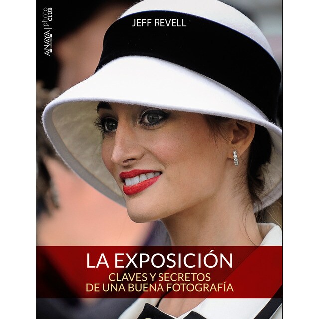 La exposición. Claves y secretos de una buena fotografía.pdf